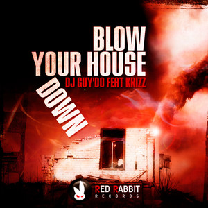 Blow your House Down (Moonflower & Abs Remix)