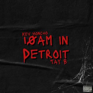 10am in Detroit (feat. Tay B) [Explicit]