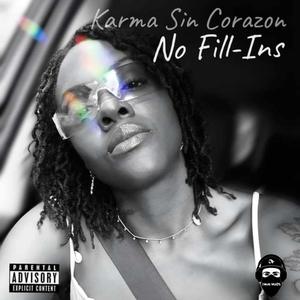 No Fil-Ins (feat. Karma Sin Corazon) (Explicit)