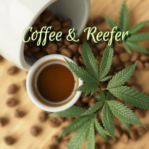 Coffee and Reefer (Explicit)