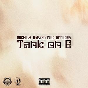 Tank on E (feat. Intro NIC & ST1CKY) (Explicit)