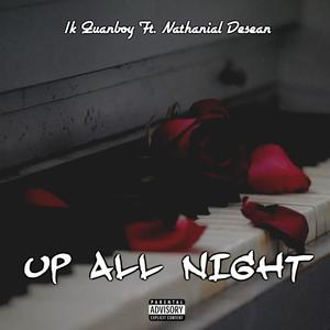 Up All Night (feat. Nathaniel Desean) [Explicit]