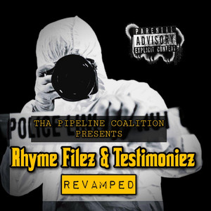 Rhyme Filez & Testimoniez Revamped (Explicit)