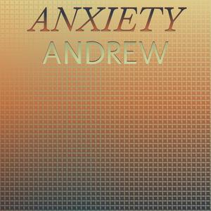 Anxiety Andrew