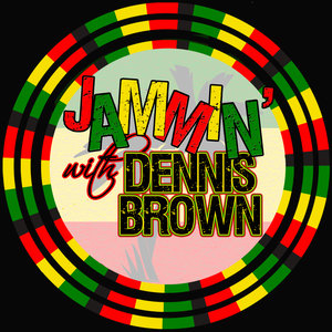 Jammin' With… Dennis Brown