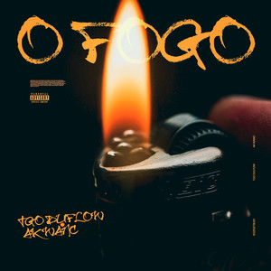 O Fogo (Explicit)