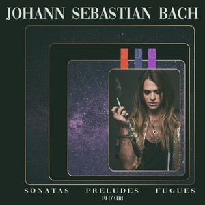 Sonatas - Preludes - Fugues