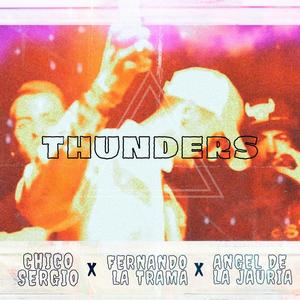 Thunders(feat. Chico Sergio & Fernandolatrama) (Explicit)
