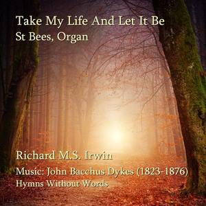 Take My Life And Let It Be - St Bees, Organ