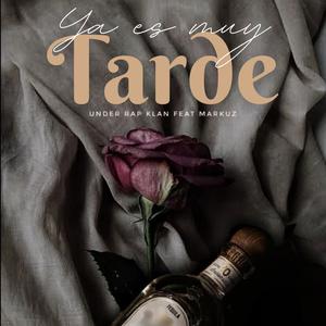 Ya es muy tarde (feat. Markuz) (Explicit)