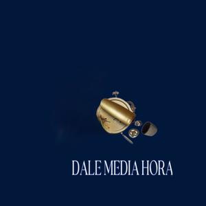 Dale Media Hora (Explicit)