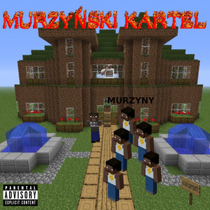 MURZYŃSKI KARTEL (Explicit)