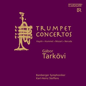 Trumpet Recital: Tarkovi, Gabor - HAYDN, J. / MOZART, L. / NERUDA, J.P.G. / HUMMEL, J.P. (Trumpet Concertos)