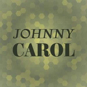 Johnny Carol