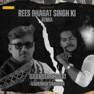 Rees Bhagat Singh Ki (Remix)