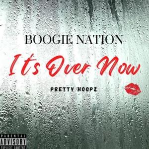 It's Over Now (feat. Pretty Hoopz) [Explicit]