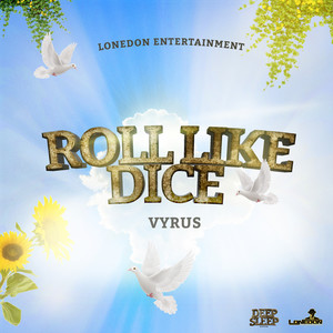 Roll Like Dice (Explicit)