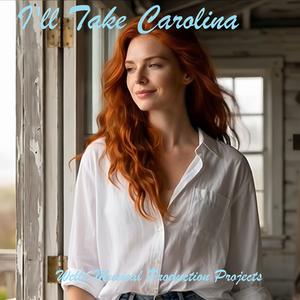 I'll Take Carolina (feat. RoAnne Leigh)