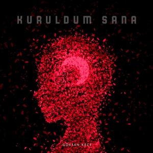 KURULDUM SANA (Explicit)