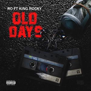 Old Days (feat. King Rocky) [Explicit]