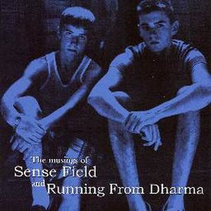 The Musings Of Sense Field And Running From Dharma EP