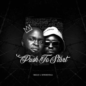 Push to Start (SkillO) (feat Sewersydaa) [Explicit]