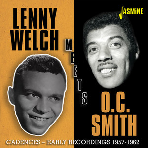 Lenny Welch Meets O.C. Smith: Cadences Early Recordings (1957-1962)