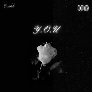 Y.O.U (feat. Cashh) (Explicit)