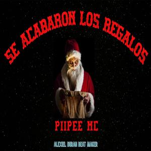 Se acabaron los regalos (feat. Piipee Mc) (Explicit)