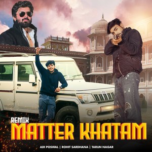 Matter Khatam (Remix)