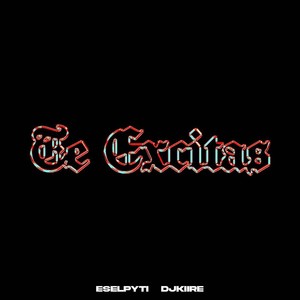 Te Excitas (Explicit)