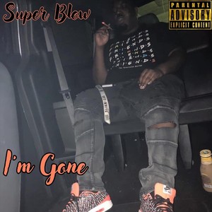 I'm Gone (Explicit)