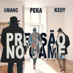 Pressao no Game(feat. Kedy & Umano) (Explicit)