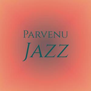 Parvenu Jazz