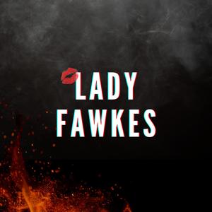 Lady Fawkes (Explicit)