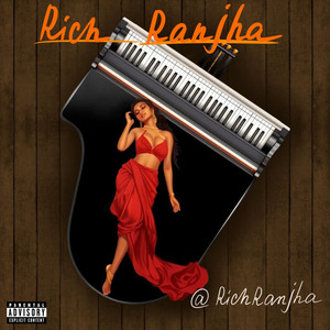 Rich Ranjha (Explicit)