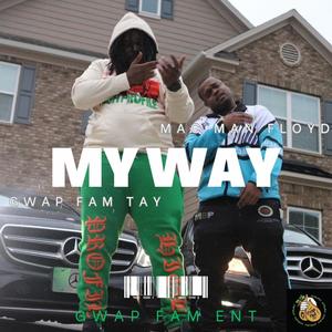 My Way (feat. GwapFam Tay) (Explicit)