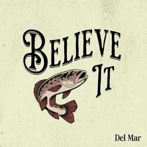 Believe It