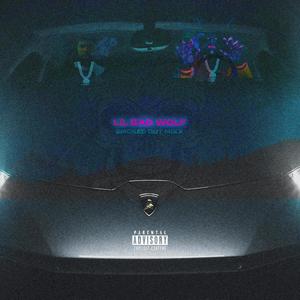 LIL BAD WOLF (feat. Hitman Heazy) (SMOKED OUT MIXX|Explicit)