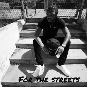 FOR THE STREETS (Explicit)