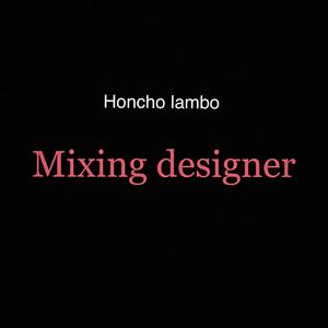 Mixing Designer (Explicit)