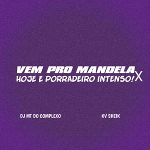 VEM PRO MANDELA x HOJE É PORRADEIRO INTESO (Explicit)