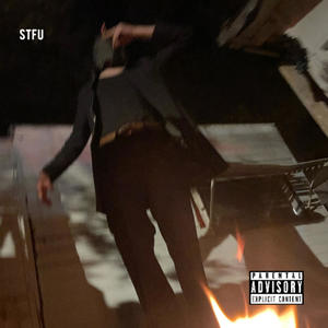 STFU (Explicit)