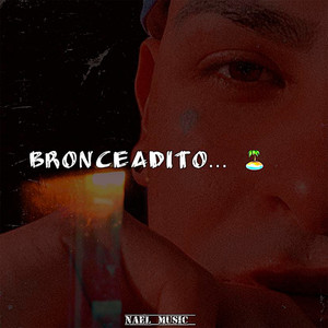 Bronceadito (Explicit)