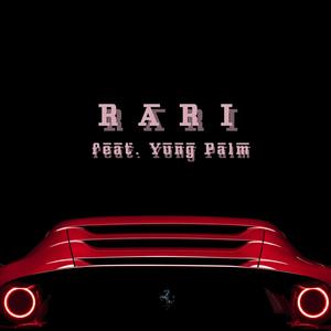 RARI (feat. Yung Palm) [Explicit]