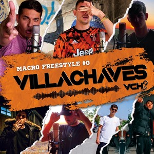 Villachaves Macro Freestyle #0 (feat. Maro 010 Clk, El Niño Mrf, 4x, Dpk C.r.n.l, Xader, Lacacci & Mena Big One) [Explicit]