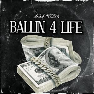 Ballin 4 Life (Explicit)