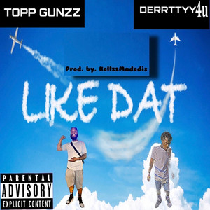 LIKE DAT (Explicit)