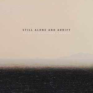 Still Alone and Adrift