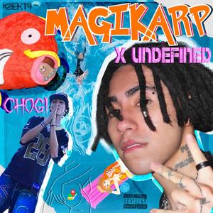 MAGIKARP (feat. CHOGI) [Explicit]